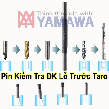 DƯỠNG KIỂM TRA LỖ TRƯỚC KHI TARO/ KIỂM TRA ĐƯỜNG KĨNH CHÂN REN YAMAWA (JAPAN)